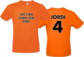 Oranje WE CAN COME EEN END T-shirt met naam bedrukt